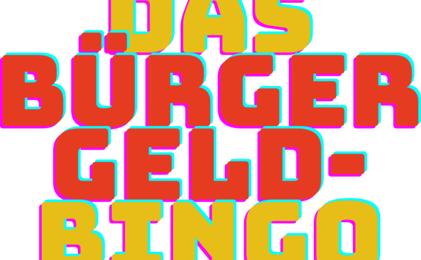 "Das Buergergeld-Bingo" in bunten Großbuchstaben